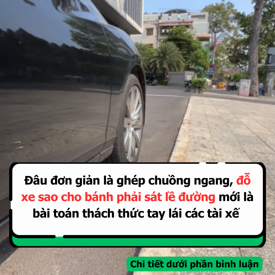 Đâu đơn giản là ghép chuồng ngang đỗ xe sao cho bánh phải sát lề đường